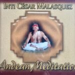 Inti Cesar Malasquez - Andean Meditation - Mp3 Download