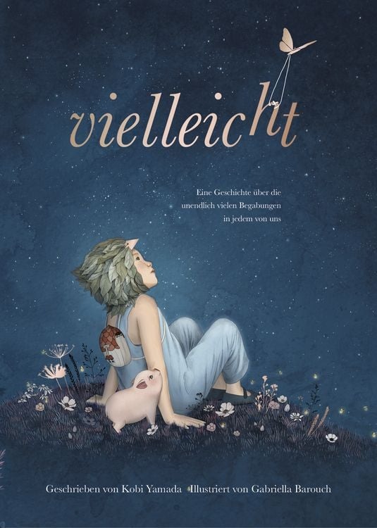 Vielleicht - Eine Geschichte über die unendlich vielen Begabungen in jedem von uns - Kobi Yamada